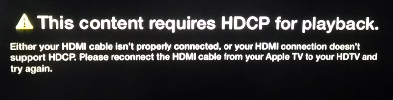 HDCP Prevents Legit Viewing – The MacMAD Apple Group